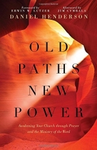 Cover art for Old Paths, New Power: Awakening Your Church through Prayer and the Ministry of the Word