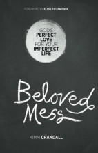 Cover art for Beloved Mess: God's Perfect Love for Your Imperfect Life
