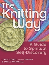 Cover art for The Knitting Way: A Guide to Spiritual Self Discovery
