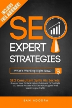 Cover art for SEO Expert Strategies: SEO Consultant Spills His Secrets - Discover How To Rank Higher, Outsource To The Right SEO Service Provider And Take Advantage Of Free Search Engine Traffic