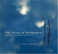 Cover art for The Heart of Meditation: Pathways to a Deeper Experience