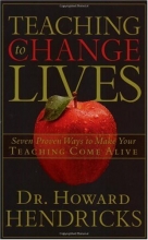 Cover art for Teaching to Change Lives: Seven Proven Ways to Make Your Teaching Come Alive