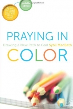 Cover art for Praying In Color: Drawing a New Path to God--Portable Edition (Active Prayer Series)