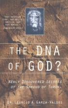 Cover art for The DNA of God?: Newly Discovered Secrets of the Shroud of Turin