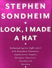 Cover art for Look, I Made a Hat: Collected Lyrics (1981-2011) with Attendant Comments, Amplifications, Dogmas, Harangues, Digressions, Anecdotes and Miscellany