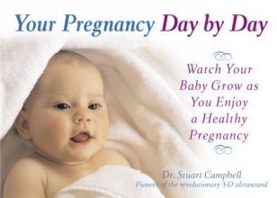 Cover art for Your Pregnancy Day by Day: Watch Your Baby Grow as You Enjoy a Healthy Pregnancy