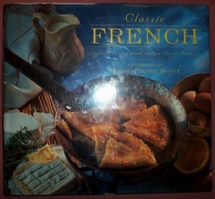 Cover art for Classic French: Delicious Regional Recipes from France (Classic Cooking Series)