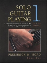 Cover art for Solo Guitar Playing: A Complete Course of Instruction in the Techniques of Guitar Performance, Book 1 (Third Edition)