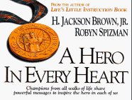 Cover art for A Hero in Every Heart: Champions from All Walks of Life Share Powerful Messages to Inspire the Hero in Each of Us
