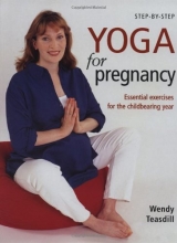 Cover art for Step-By-Step Yoga For Pregnancy : Essential Exercises for the Childbearing Year