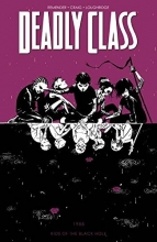 Cover art for Deadly Class Volume 2: Kids of the Black Hole (Deadly Class Tp)