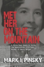 Cover art for Met Her on the Mountain: A Forty-Year Quest to Solve the Appalachian Cold-Case Murder of Nancy Morgan