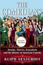 Cover art for The Comedians: Drunks, Thieves, Scoundrels, and the History of American Comedy
