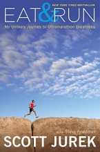 Cover art for Eat and Run: My Unlikely Journey to Ultramarathon Greatness