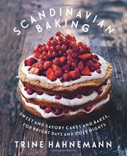 Cover art for Scandinavian Baking: Sweet and Savory Cakes and Bakes, for Bright Days and Cozy Nights