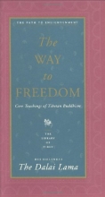 Cover art for The Way to Freedom: Core Teachings of Tibetan Buddhism