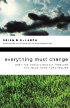Cover art for Everything Must Change: When the World's Biggest Problems and Jesus' Good News Collide