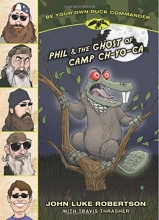 Cover art for Phil & the Ghost of Camp Ch-Yo-Ca (Be Your Own Duck Commander)