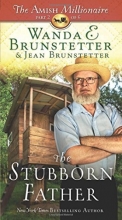Cover art for The Stubborn Father: The Amish Millionaire Part 2
