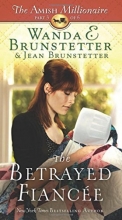 Cover art for The Betrayed Fiance: The Amish Millionaire Part 3