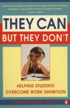 Cover art for They Can but They Don't: Helping Students Overcome Work Inhibition