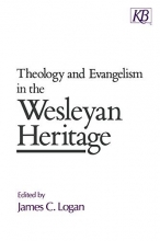 Cover art for Theology and Evangelism in the Wesleyan Heritage (Kingswood Series)