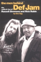 Cover art for The Men Behind Def Jam: The Radical Rise Of Russell Simmons And Rick Rubin