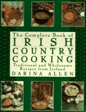 Cover art for Complete Book of Irish Country Cooking: Traditional and Wholesome Recipes from Ireland