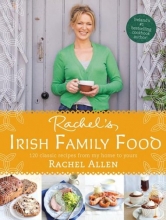 Cover art for Rachel's Irish Family Food: 120 classic recipes from my home to yours
