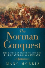 Cover art for The Norman Conquest: The Battle of Hastings and the Fall of Anglo-Saxon England