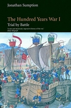 Cover art for The Hundred Years War: Trial by Battle (The Middle Ages Series, Volume 1)