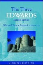Cover art for The Three Edwards: War and State in England 1272-1377