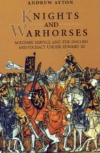 Cover art for Knights and Warhorses: Military Service and the English Aristocracy under Edward III