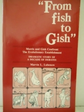 Cover art for "From fish to Gish": The exciting drama of a decade of creation-evolution debates