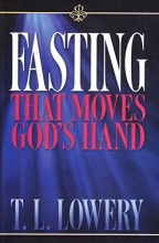 Cover art for Fasting That Moves God's Hand by T.L. Lowery
