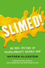 Cover art for Slimed!: An Oral History of Nickelodeons Golden Age