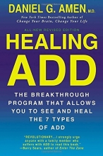 Cover art for Healing ADD Revised Edition: The Breakthrough Program that Allows You to See and Heal the 7 Types of ADD