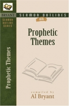 Cover art for Sermon Outlines on Prophetic Themes (Bryant Sermon Outline Series)