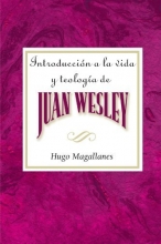 Cover art for Introduccion a la vida y teologia de Juan Wesley