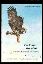 Cover art for The Great Gray Owl: Phantom of the Northern Forest (A Smithsonian Nature Book)