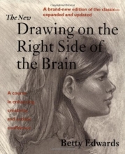 Cover art for The New Drawing on the Right Side of the Brain: A Course in Enhancing Creativity and Artistic Confidence