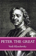 Cover art for Peter The Great: The Classic Biography of Tsar Peter the Great
