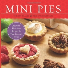 Cover art for Mini Pies: Adorable and Delicious Recipes for Your Favorite Treats