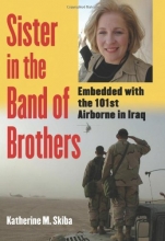 Cover art for Sister in the Band of Brothers: Embedded with the 101st Airborne in Iraq (Modern War Studies (Hardcover))