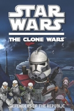 Cover art for Defenders of the Republic (Star Wars: The Clone Wars)