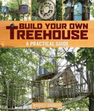 Cover art for Build Your Own Treehouse: A Practical Guide