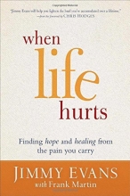 Cover art for When Life Hurts: Finding Hope and Healing from the Pain You Carry