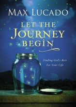 Cover art for Let the Journey Begin: Finding God's Best for Your Life