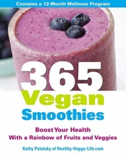Cover art for 365 Vegan Smoothies: Boost Your Health With a Rainbow of Fruits and Veggies