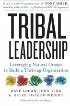 Cover art for Tribal Leadership: Leveraging Natural Groups to Build a Thriving Organization